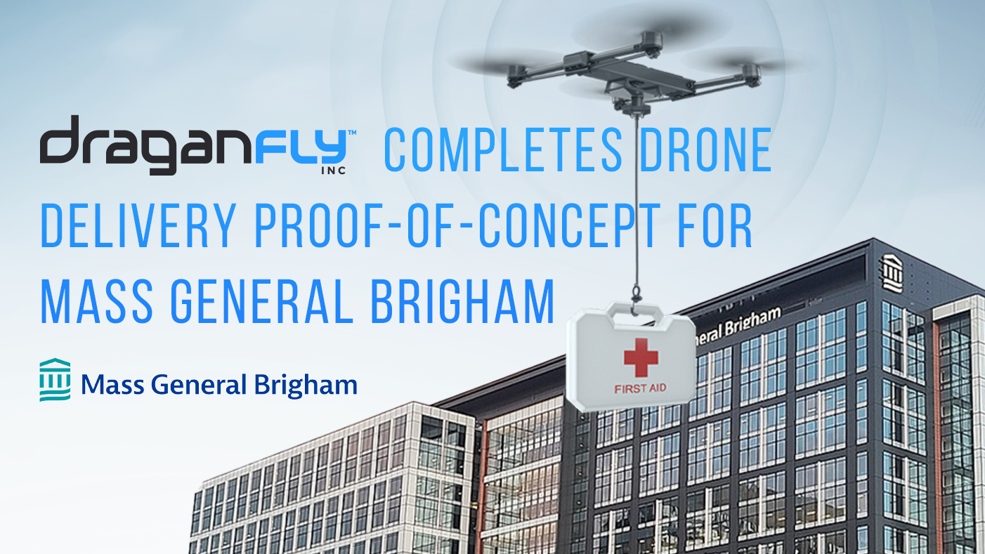 Draganfly Completes First Proof-of-Concept Flights in Drone Delivery Research Project for Mass General Brigham - Draganfly
