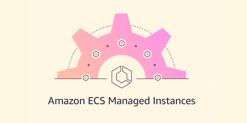ecs managed.png Announcing Amazon ECS Managed Instances for containerized applications | Amazon Web Services