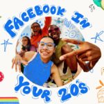 Using Facebook to Master Your 20s | Meta Insights Navigating Your 20s With Facebook | Meta
