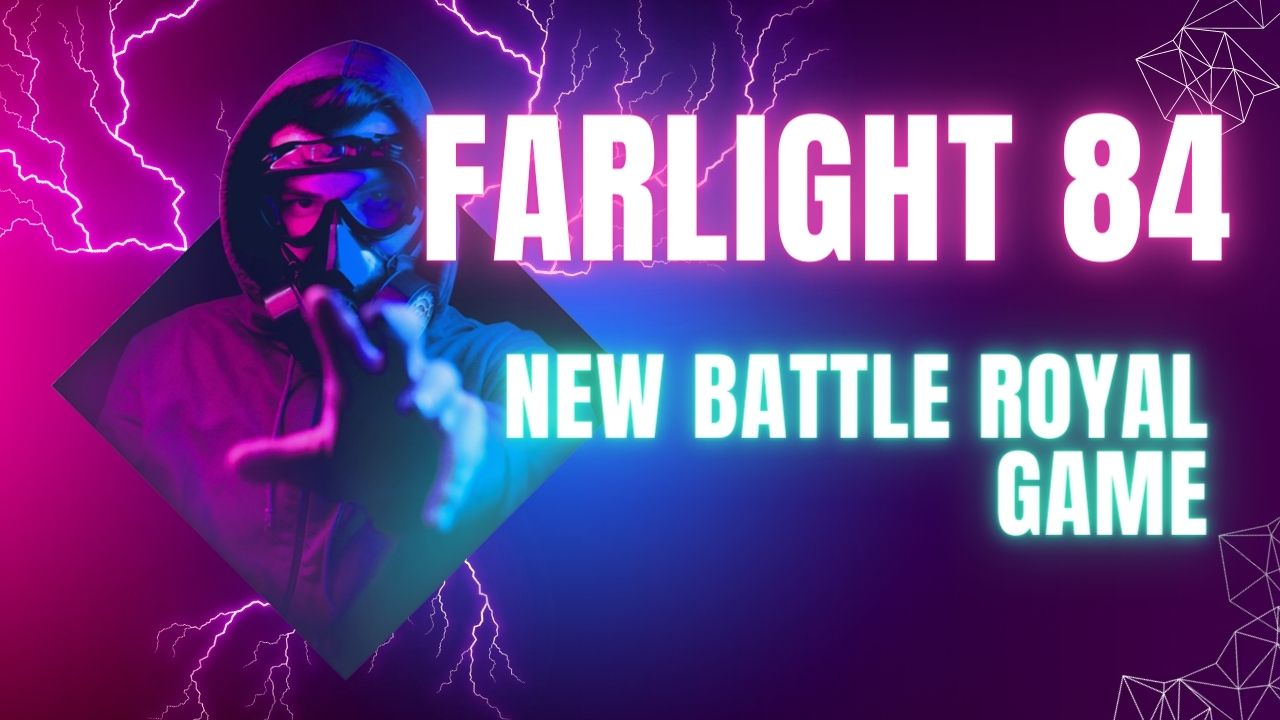 Welcome to the New Era of Battle Royale as Farlight 84 is Available on  Steam - The Reimaru Files