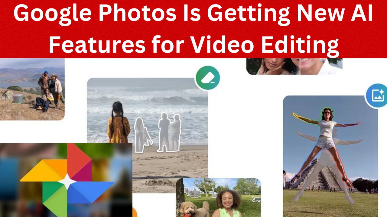 google photos is getting new ai features for video editing