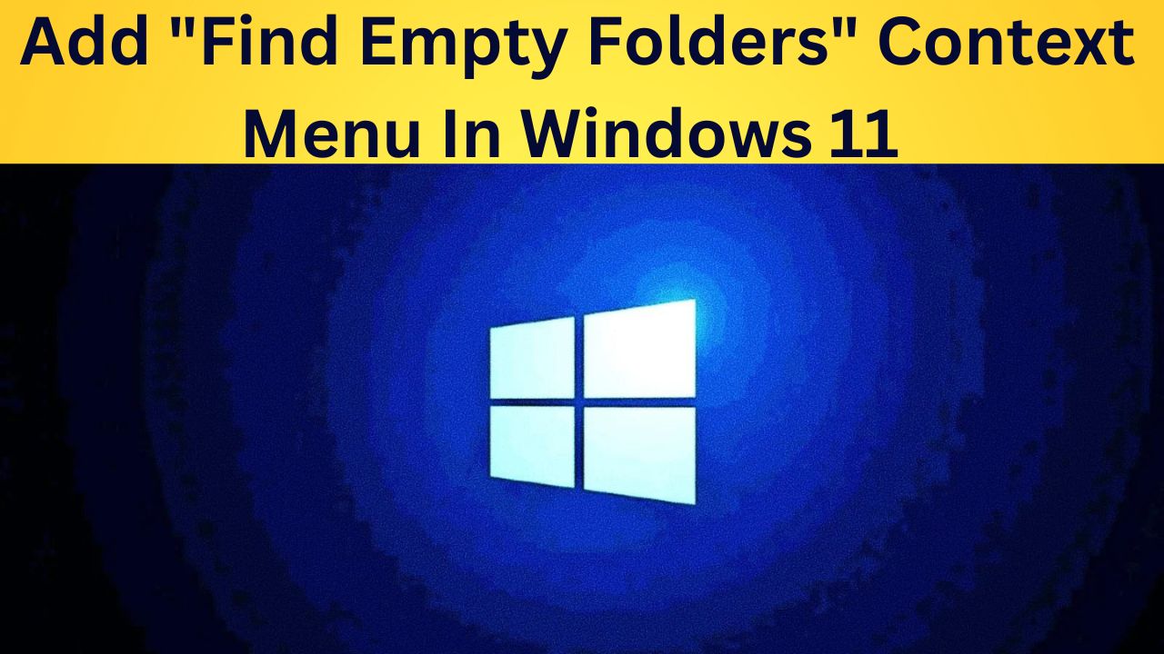 how to add find empty folders context menu in windows 11 how to add find empty folders context menu in windows 11
