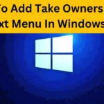 How To Add Take Ownership To Context Menu In Windows 10/11 how to add take ownership to context menu in windows 1011
