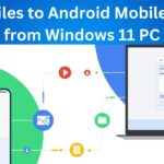 How To Share Files To Android Mobile Device From Windows 11 PC how to share files to android mobile device from windows 11 pc