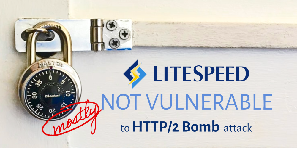 http2 bomb 1.png HTTP/2 Bomb Vulnerability ⋆ LiteSpeed Blog