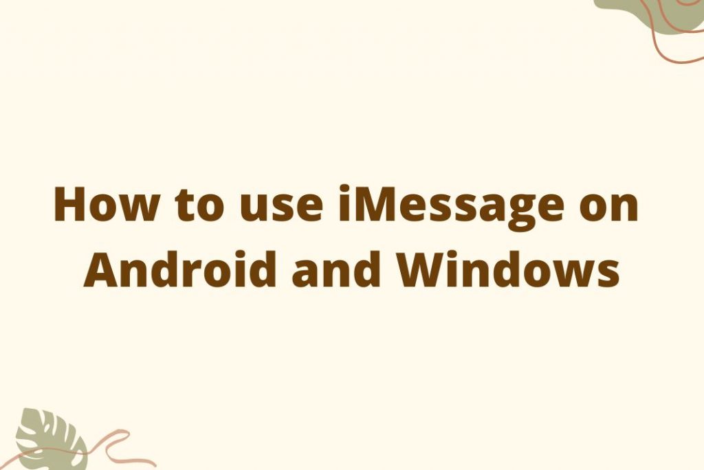 iMessage on Android and Windows