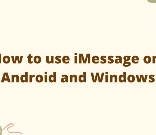 How To Use iMessage On Android And Windows iMessage on Android and Windows