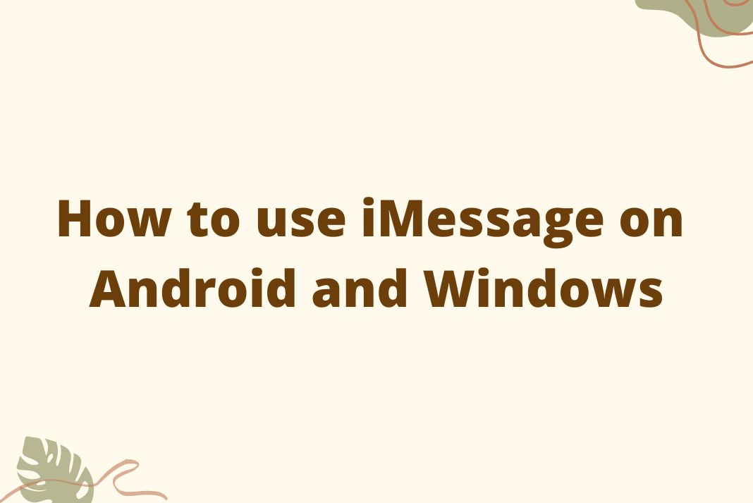 iMessage on Android and Windows