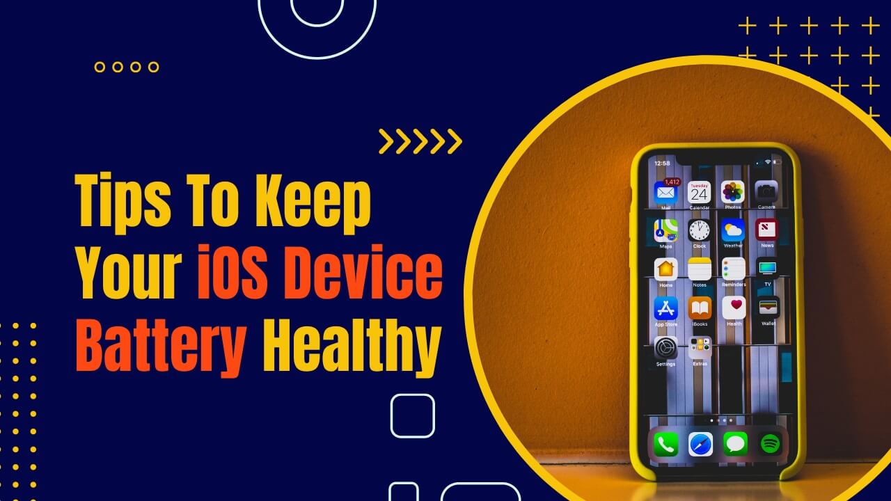 18 Tips To Keep Your iOS Device Battery Healthy