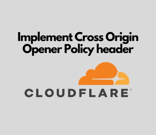 How to Implement the Cross-Origin Opener Policy (COOP) Header Through Cloudflare implement cross origin opener policy header