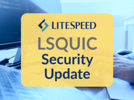 LiteSpeed Blog: LSQUIC Security Enhancements Announced LSQUIC Security Update ⋆ LiteSpeed Blog