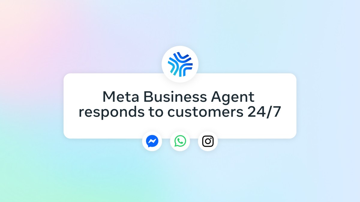 newsroom post title here header.jpg Be There for Every Customer With Meta Business Agent
