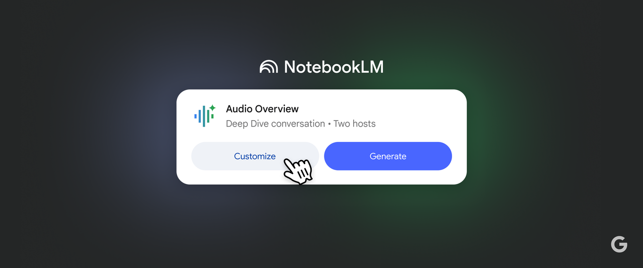 New in NotebookLM: Customizing your Audio Overviews and introducing NotebookLM Business