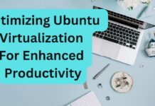 Optimizing Ubuntu Virtualization For Enhanced Productivity optimizing ubuntu virtualization for enhanced productivity