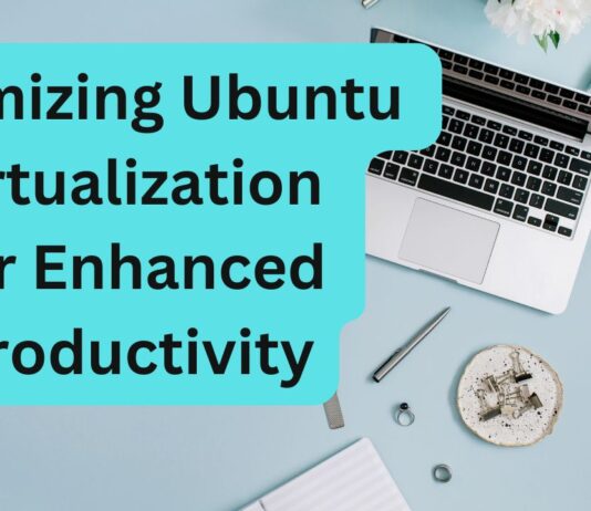 Optimizing Ubuntu Virtualization For Enhanced Productivity optimizing ubuntu virtualization for enhanced productivity