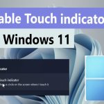 How To Turn On And Off Touch Indicator In Windows 11 Turn On And Off Touch Indicator In Windows 11