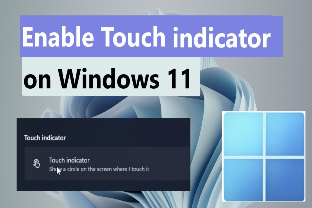Turn On And Off Touch Indicator In Windows 11