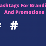 How To Use Hashtags For Branding And Promotions Hashtags For Branding And Promotions