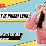 What Is Prism Lens And How to Use It? A Comprehensive Guide For Content Creators what is prism lens