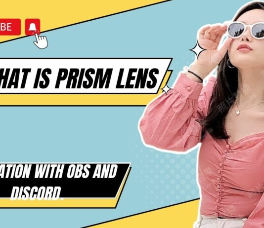 What Is Prism Lens And How to Use It? A Comprehensive Guide For Content Creators what is prism lens
