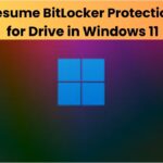 How To Resume BitLocker Protection For Drive In Windows 11 How To Resume BitLocker Protection For Drive In Windows 11